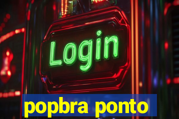 popbra ponto